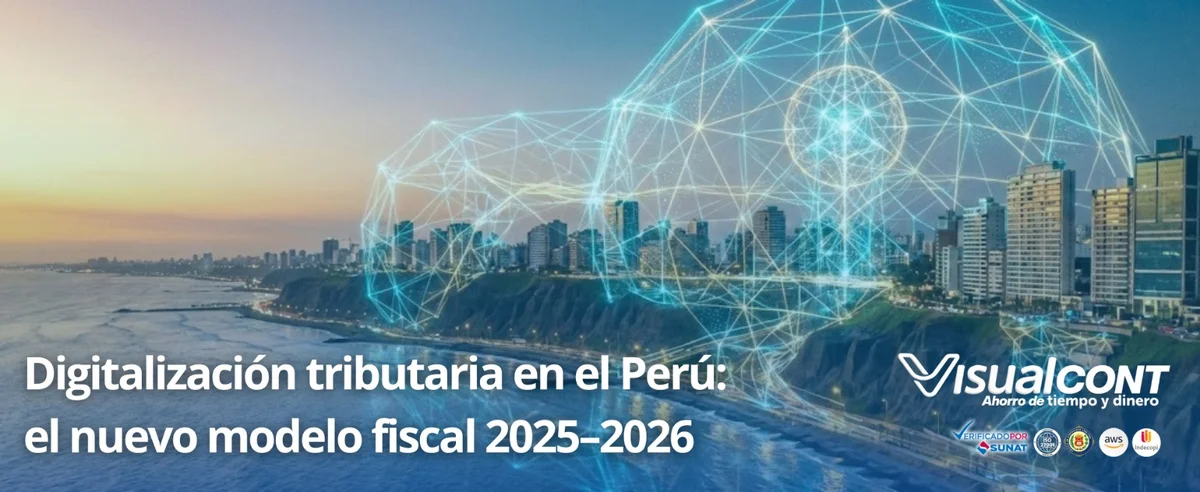 Digitalización tributaria en el Perú: el nuevo modelo fiscal 2025–2026