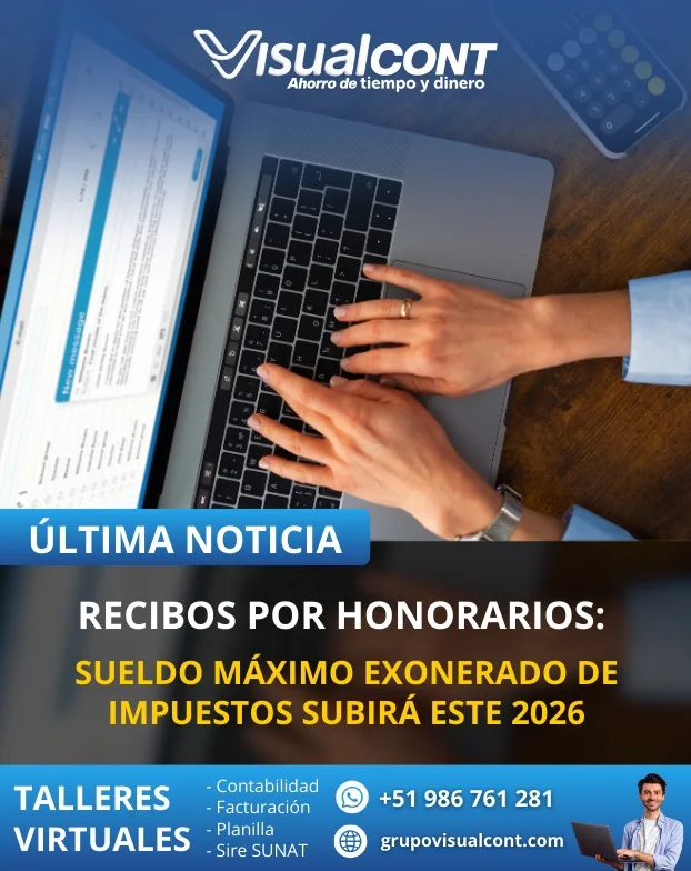 Recibos por Honorarios en el Perú 2026: 🧾 Aumento del Monto Exonerado del Impuesto a la Renta, Suspensión de Retenciones y Cómo Impacta a los Trabajadores Independientes